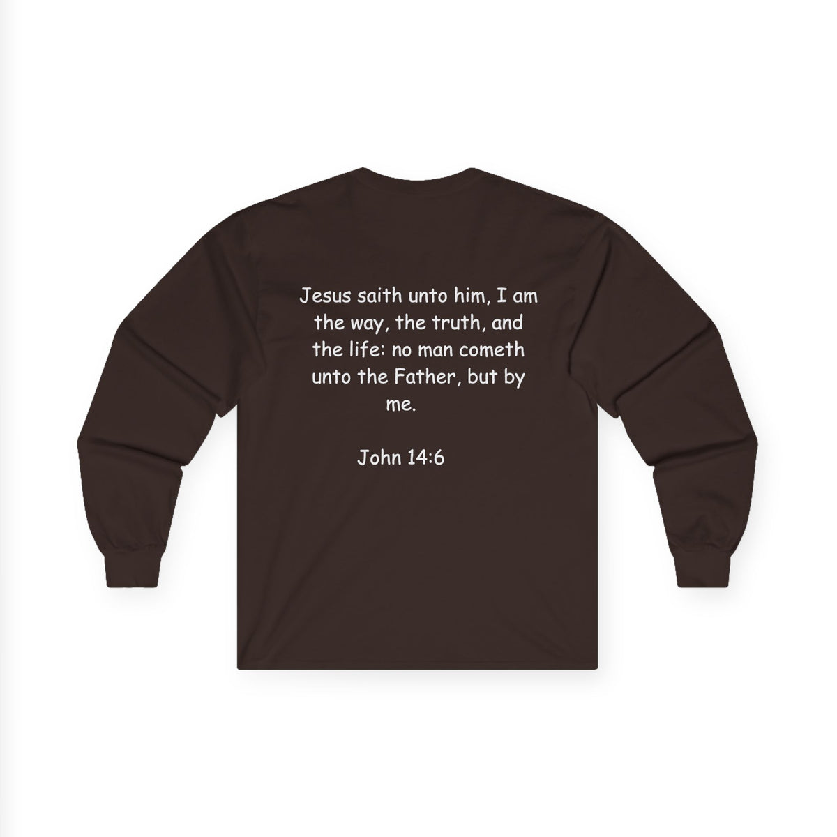 Christian Long Sleeve Tee — "Jesus Saves" with John 14:6 Back