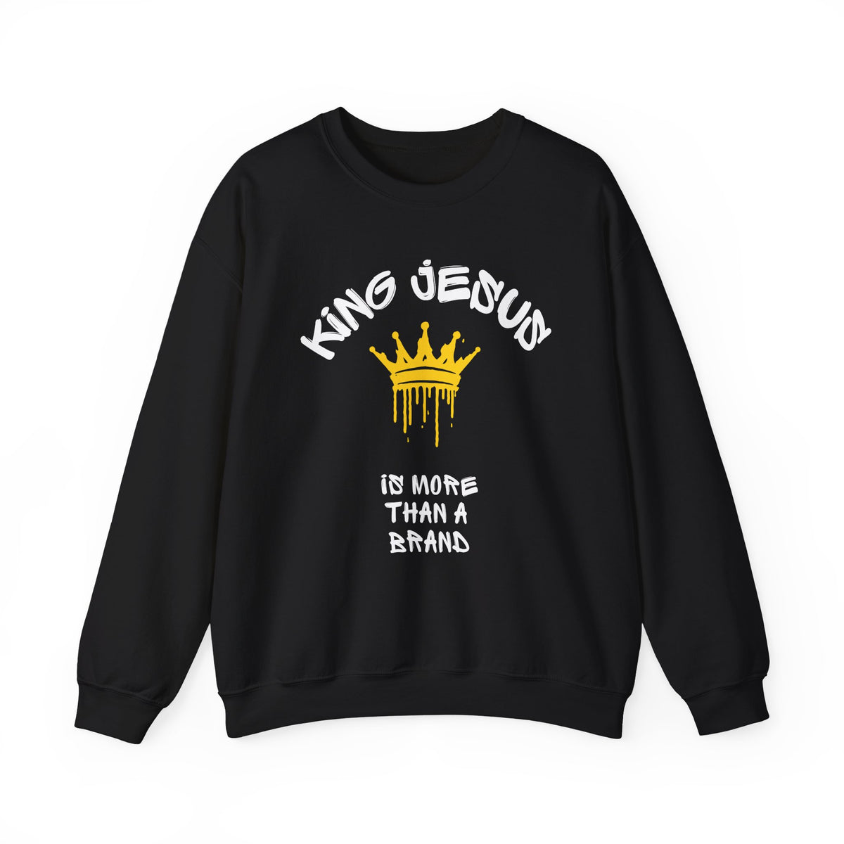 King Jesus Crewneck Sweatshirt — "King Jesus Is More Than A Brand" Religious Pullover