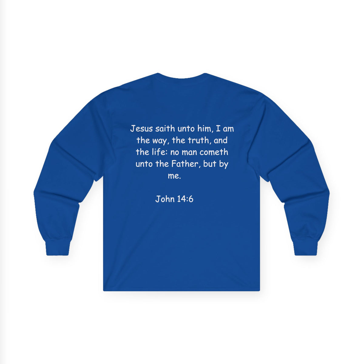 Christian Long Sleeve Tee — "Jesus Saves" with John 14:6 Back