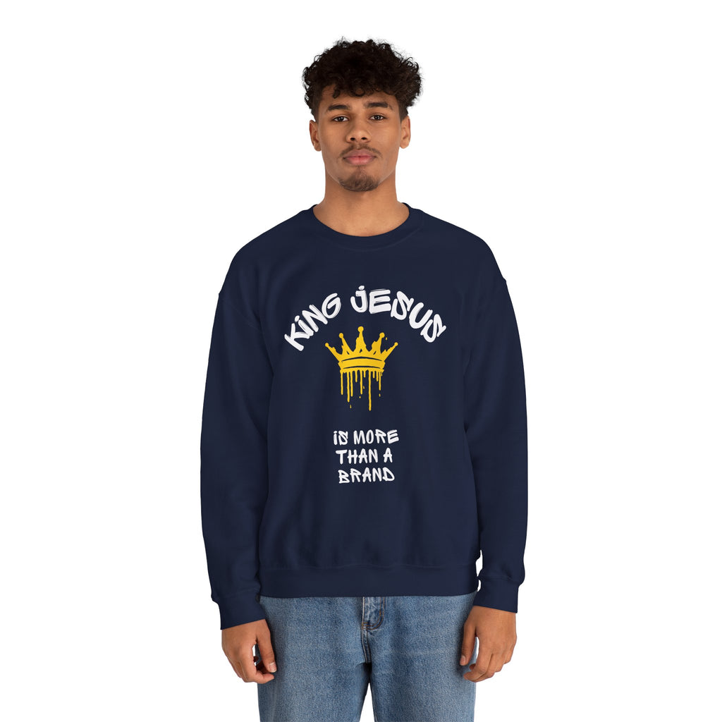 King Jesus Crewneck Sweatshirt — "King Jesus Is More Than A Brand" Religious Pullover